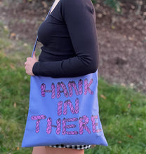 Load image into Gallery viewer, Hank in There Cross-Body Project Bag