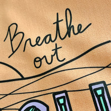 Load image into Gallery viewer, Breathe In, Breathe Out, Stitch On Large Project Bag