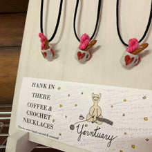 Load image into Gallery viewer, Hank in There Coffee & Crochet Necklaces