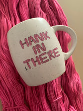 Load image into Gallery viewer, Hank In There Mug