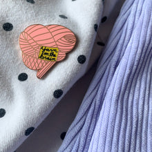 Load image into Gallery viewer, Yarn on the Brain Hard Enamel Pin