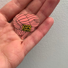 Load image into Gallery viewer, Yarn on the Brain Hard Enamel Pin