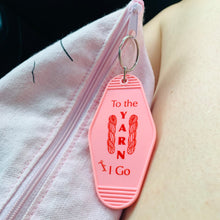Load image into Gallery viewer, To the Yarn I Go/With the Yarn I Go Motel Key Tags