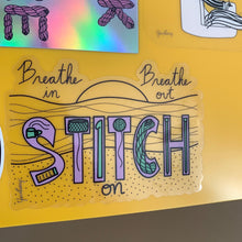 Load image into Gallery viewer, Breathe In, Breathe Out, Stitch On Clear Vinyl Sticker