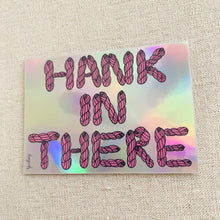 Load image into Gallery viewer, Holographic Hank in There Vinyl Sticker
