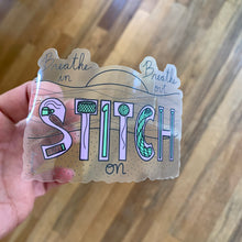 Load image into Gallery viewer, Breathe In, Breathe Out, Stitch On Clear Vinyl Sticker