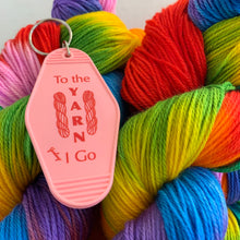 Load image into Gallery viewer, To the Yarn I Go/With the Yarn I Go Motel Key Tags
